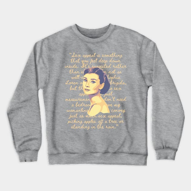 Audrey Hepburn Portrait and Quote Crewneck Sweatshirt by Slightly Unhinged